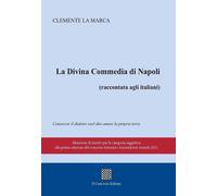 La Divina commedia di Napoli (raccontata agli italiani)