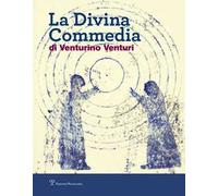 La divina commedia di Venturino Venturi. Ediz. illustrata