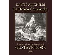 La Divina Commedia. Ediz. integrale - Alighieri Dante