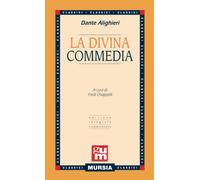 La Divina Commedia: Edizione integrale commentata