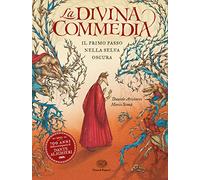 LA DIVINA COMMEDIA. IL PRIMO PASSO NELLA SELVA OSCURA. EDIZ. A COLORI -