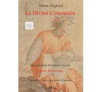 La Divina Commedia - Illustrata da Federico Zuccari: Edizione annotata, parafrasata e illustrata. Inferno, purgatorio, paradiso