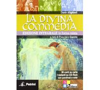 La Divina Commedia in forma mista. 38 canti su carta. I restanti su CD-ROM con parafrasi e note. Per le Scuole superiori