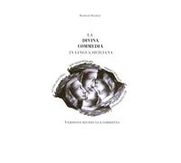 La Divina Commedia in lingua siciliana. Ediz. integrale