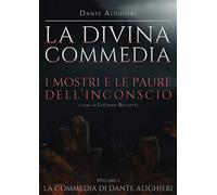 La Divina Commedia - Inferno: I mostri e le paure dell'inconscio