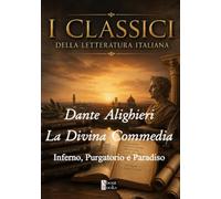 La Divina Commedia: Inferno, Purgatorio e Paradiso