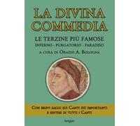 La Divina Commedia. Le terzine più famose. Inferno-Purgatorio-Paradiso