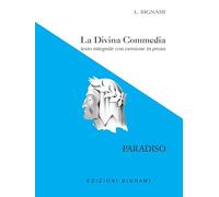 La Divina Commedia. Paradiso. Testo integrale con versione in prosa