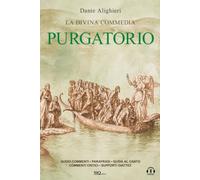 La Divina Commedia - Purgatorio: Testo integrale. Parafrasi. Commenti critici. Audio commenti di ogni canto.