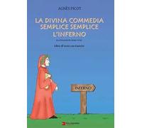 La Divina Commedia semplice semplice. L'Inferno. Libro di testo con esercizi