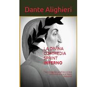 LA DIVINA COMMEDIA SPRINT INFERNO: Testo integrale, parafrasi e breve commento a cura di Pietro Giaquinto