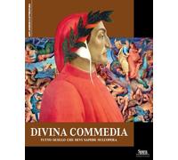 La Divina Commedia. Tutto quello che devi sapere sull'opera