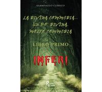 La Divina Commedia... un po' Divina, molto Commedia. Gli inferi - Clerico ...