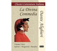 La Divina Commedia: Volume Unico: Inferno - Purgatorio - Paradiso