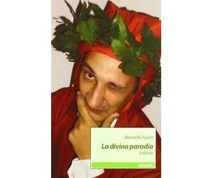 La divina parodia. Inferno - Furini Marcello