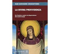 La divina provvidenza - Crisostomo Giovanni