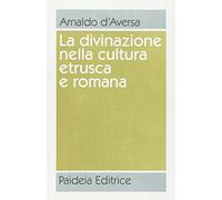 La divinazione nella cultura etrusca e romana. Antologia
