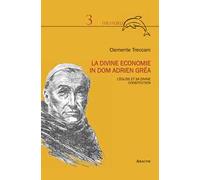 La divine economie in dom Adrien Gréa. L'Église et sa divine constitution