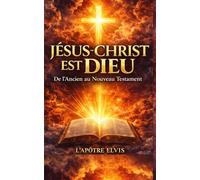 LA DIVINITE DE JESUS: DE L´ANCIEN AU NOUVEAU TESTAMENT