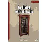 La divisa nell’armadio