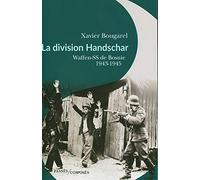 La division Handschar: Waffen-SS de Bosnie, 1943-1945