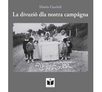 La divuziò dla nostra campagna. Funzioni e usanze religiose nella campagna romagnola
