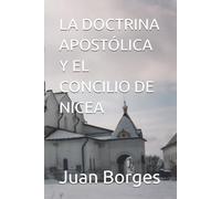 LA DOCTRINA APOSTÓLICA Y EL CONCILIO DE NICEA
