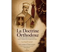 La Doctrine Orthodoxe: Recueil de conférences doctrinales pour la réfutation des enseignements latins