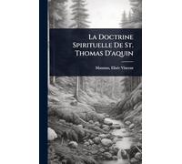 La Doctrine Spirituelle De St. Thomas D'aquin