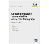 La documentazione amministrativa nei servizi demografici. Casi pratici svolti. Con CD-ROM