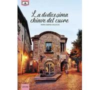 La dodicesima chiave del cuore