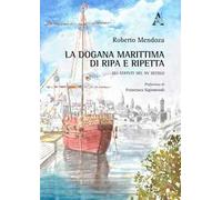 La dogana marittima di Ripa e Ripetta. Gli Statuti del XV secolo