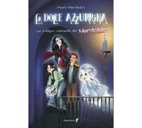 La dolce Azzurrina. Le indagini medievali del Fantateam