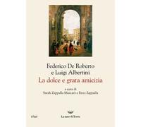 La dolce e grata amicizia