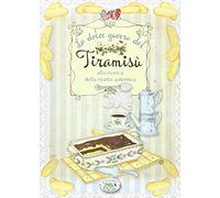 La dolce guerra del Tiramisù. Alla ricerca della ricetta autentica