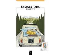 La dolce Italia da colorare. Coloring book. Ediz. illustrata