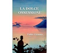 La dolce ossessione