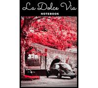 La Dolce Via: Italy inspired Notebook | 6x9 inches | 120 lined pages