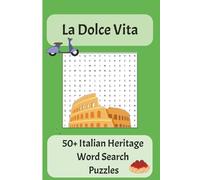 La Dolce Vita 50+ Italian Heritage Word Search Puzzles: Celebrate Italian roots, traditions, and culture with fun puzzles inspired by history, food, ... vita. Italy Travel, Food & Culture Forza