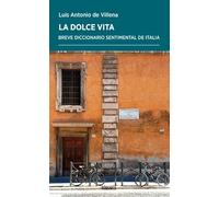 La dolce vita: Breve diccionario sentimental de Italia: 62
