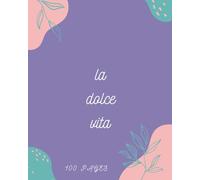 La Dolce Vita Notebook | 100 pages: Pink | Purple | Cute | For school | For Work
