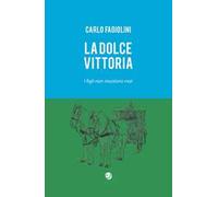 La dolce vittoria. I figli non muoiono mai