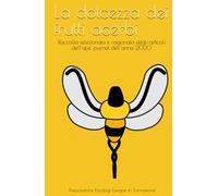 La dolcezza dei frutti acerbi: Raccolta selezionata e ragionata degli articoli dell’ape journal dell’anno 2020