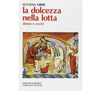 La dolcezza nella lotta. Donne e ascesi secondo Girolamo