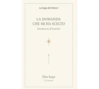 La Domanda che mi ha scelto: Introduzione all'Axiarchia