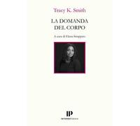 La domanda del corpo. Testo inglese a fronte