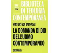 La domanda di Dio dell'uomo contemporaneo