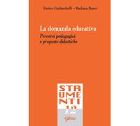 La domanda educativa. Percorsi pedagogici e proposte didattiche