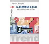 La domanda giusta. L'arte dell'intervista individuale