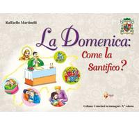 La domenica: come la santifico?